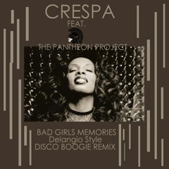 Bad Girls Memories-Crespa Feat. THE PANTHEON PROJECT