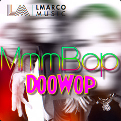 MmmBop (DooWop) l LMarco ft Dallas (prod. by A-GO)