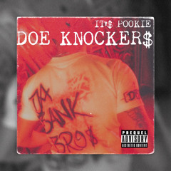 IT$ POOKIE - ( DOE KNOCKERS )