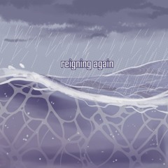 Reigning Again