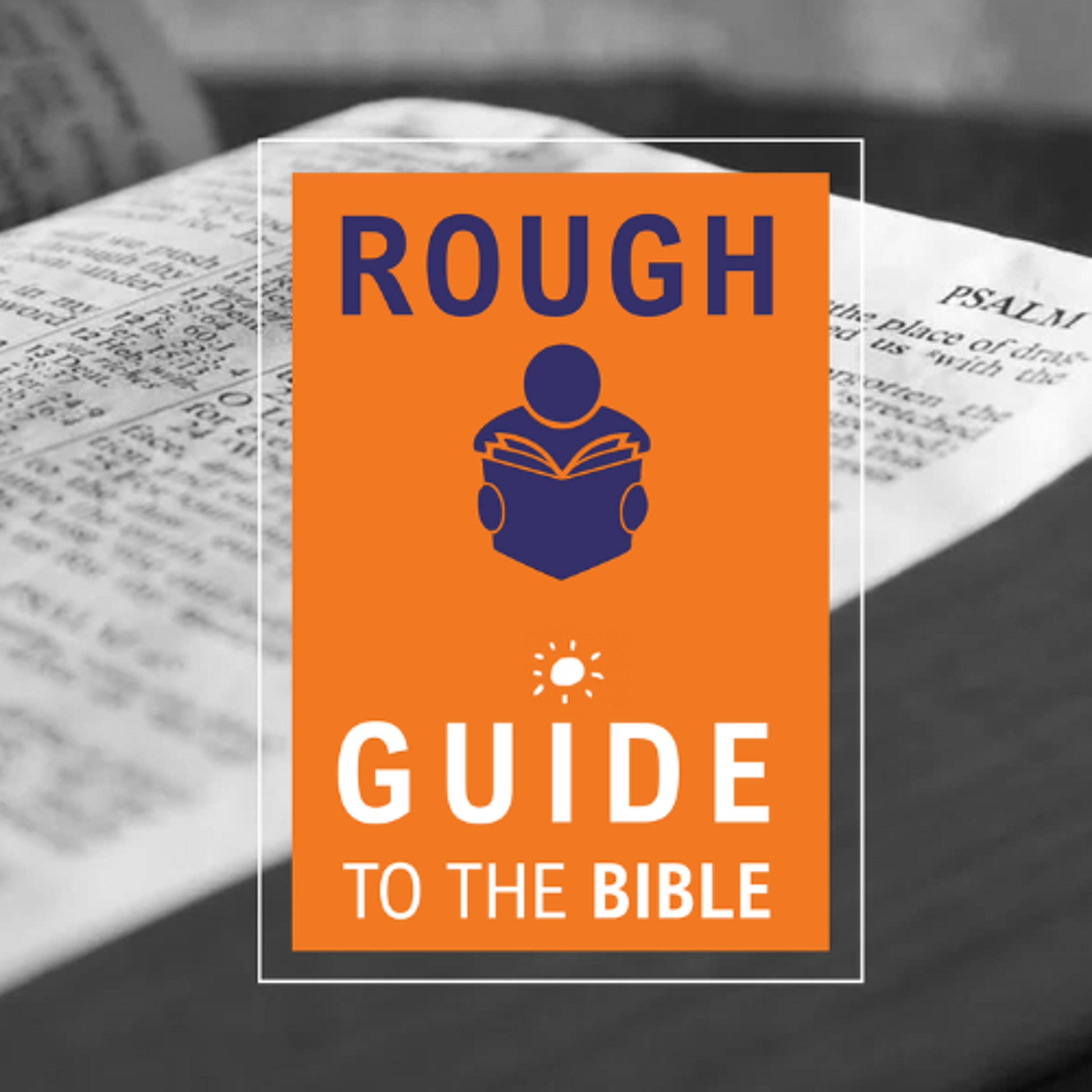 Rough Guide To The Bible – Part 3