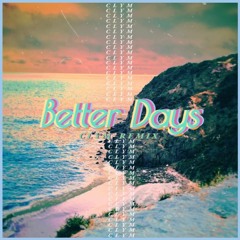 Better Days - Clym Remix