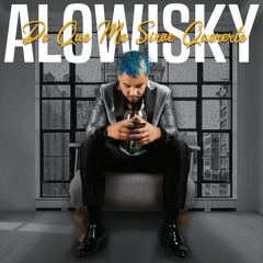 Alowisky -  De Que Me Sirve quererte