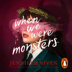 When We Were Monsters, written by Jennifer Niven and read by Elena Rey, Saskia Maarleveld, Briggon Snow