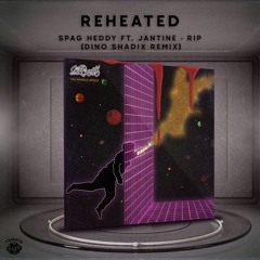 Spag Heddy Ft. Jantine - RIP (Dino Shadix Remix)