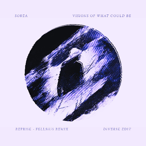 Sorza - Visions of what could be - Reprise (Fellsius Remix) [Diverse Edit]