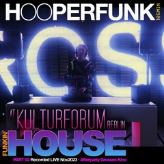 Hooperfunk Kulturforum Grosses Kino Afterparty