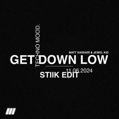 Get Down Low - Matt Sassari & Jewel Kid (STIIK Edit)