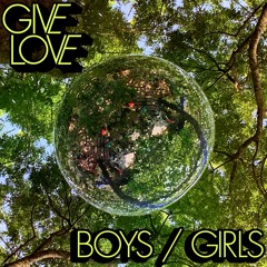 PREMIERE > GIVE LOVE - Boys / Girls [MUSIC TO DIE FOR]