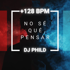 No sé qué pensar – Phild  tribal mix sets