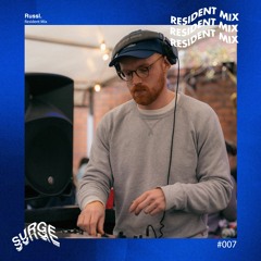 Surge Resident Mix #007 - Russl.
