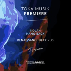 PREMIERE: Nolan - Hang Back [Renaissance Records]