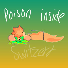 POISON INSIDE!!