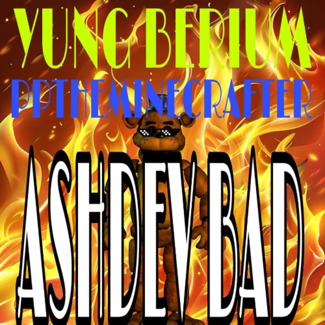 Stream ASHDEV BAD by Yung 'Berium | Listen online for free on SoundCloud