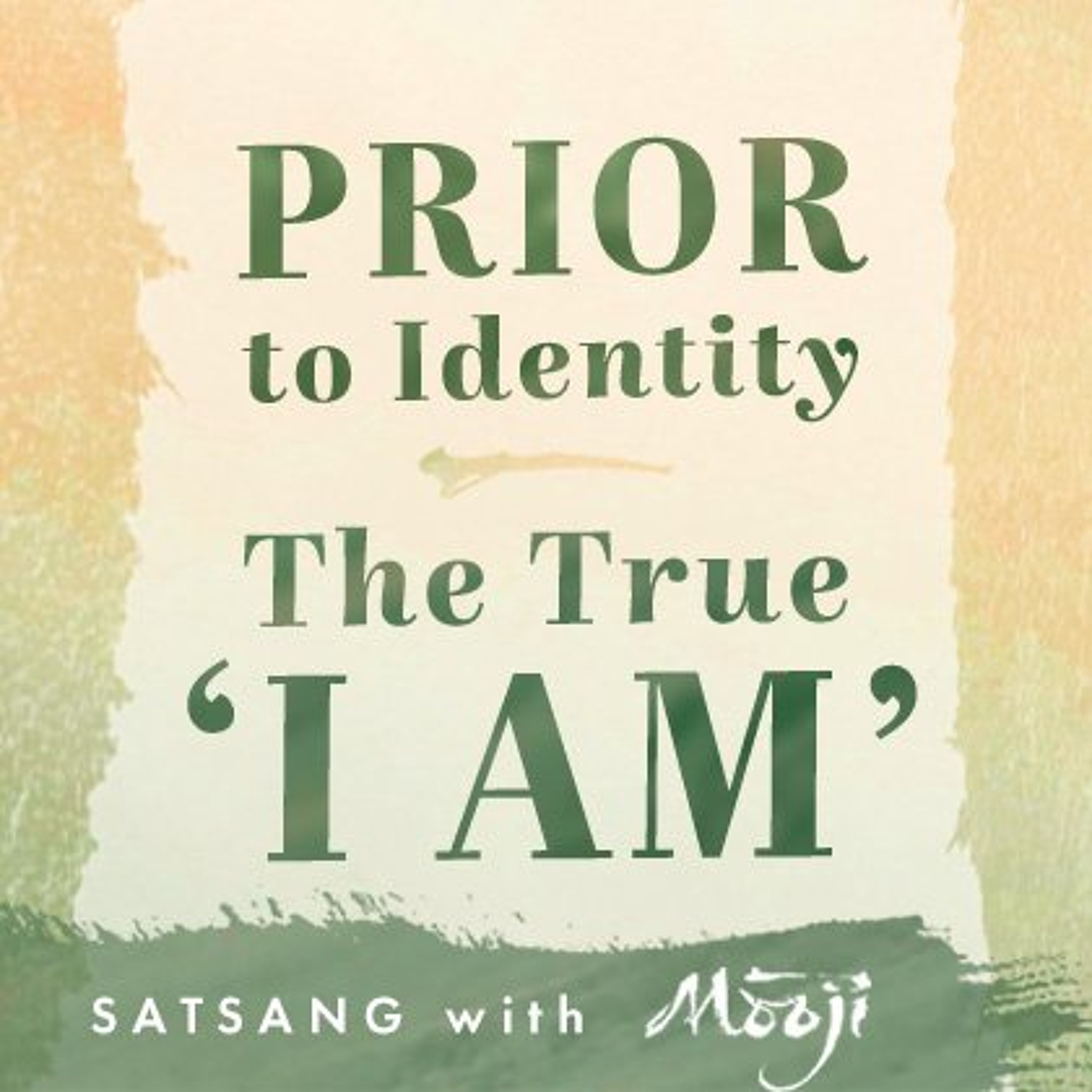 Prior to Identity—The True ‘I Am’ episode artwork