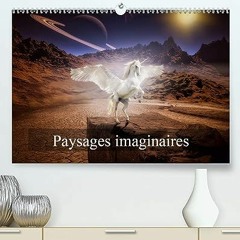 ⬇️ DOWNLOAD EBOOK Paysages imaginaires (Premium. hochwertiger DIN A2 Wandkalender 2021. Kunstdruck