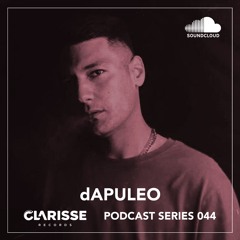 Clarisse Records Podcast CP044 mixed by dAPULEO