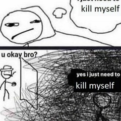 I got mental issues