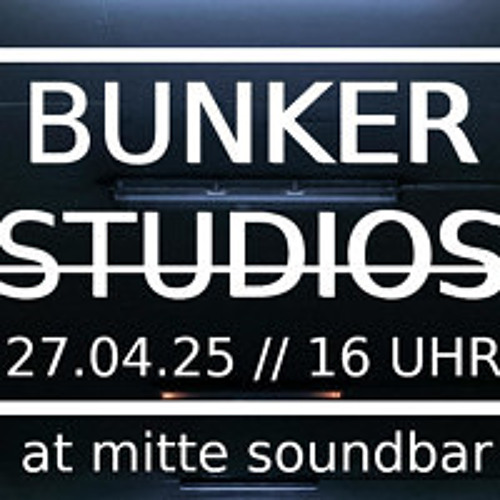 KARLOS @ MITTE Soundbar // Bunker Studios, 27.04.25