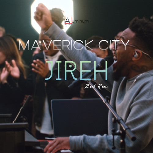 Maverick City - Jireh (Zouk Remix)