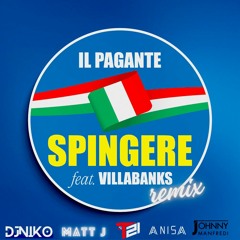 Il Pagante, Villabanks - Spingere (Matt J & Dj Niko Remix)
