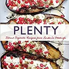 eBook ✔️ PDF Plenty: Vibrant Vegetable Recipes from London's Ottolenghi Complete Edition