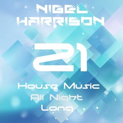 House Music All Night Long ep.21