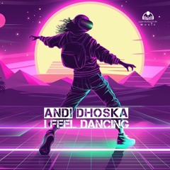 Andi Dhoska - I Feel Dancing