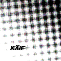 käif