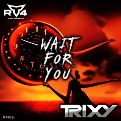 Trixy - Wait For You