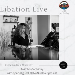 Libation Live with guest DJ NuNu Rox