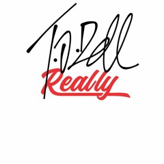 T.O. Rell - Really