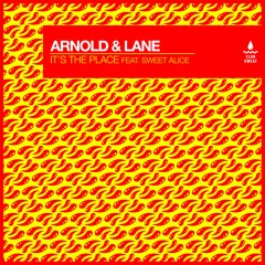 Arnold & Lane - It's The Place Ft. Sweet Alice (Radio Edit)