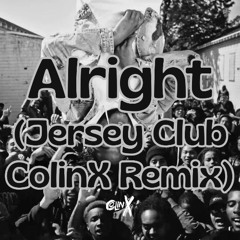 Alright (Jersey Club ColinX Remix)