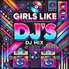 DJ SET IKON - GIRLS LIKE DJ'S