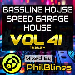 Bassline House | Speed Garage | House - Vol 41