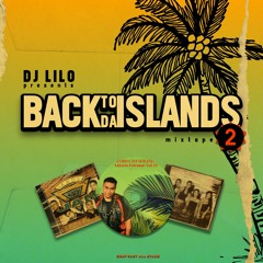 DEMO - BACK TO THE ISLANDS VOL.2 (djlilosmixes@gmail.com for full mixtape)