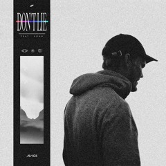 Avicii & AXLSTM - Don't Lie (Ft. Bonn] ('Pre' Freak Demo) [Finished Ver]