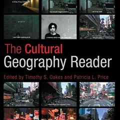 FREE PDF 📄 The Cultural Geography Reader by  Timothy Oakes &  Patricia Price [PDF EB