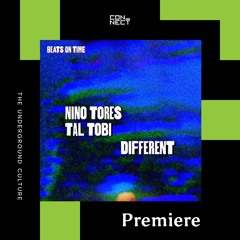 PREMIERE: Tal Tobi, Nino Tores - Different [Beats On Time]
