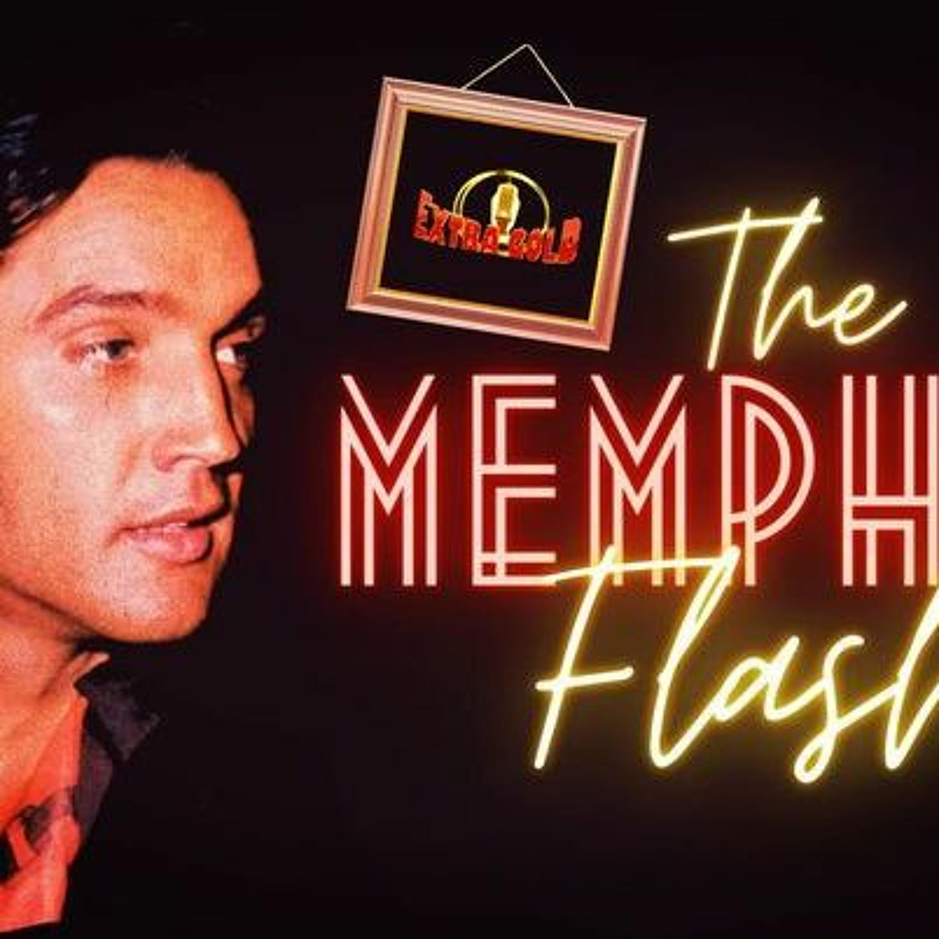 Elvis The Memphis Flash Extra Gold Episode 91 episode artwork