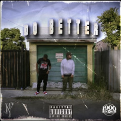 Big sad 1900 - Do better Ft. Hassan The Don