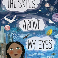 DOWNLOAD KINDLE ✅ The Skies Above My Eyes (Look Closer) by  Charlotte Guillain &  Yuv