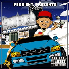 Smoke Out My Window Ft. Smokky B