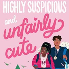 [VIEW] EBOOK 📩 Highly Suspicious and Unfairly Cute (Joy Revolution) by  Talia Hibber