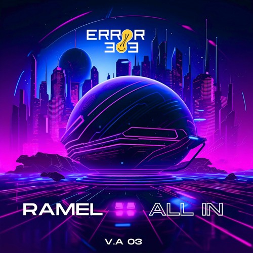RAMEL - All In [ERROR 303]