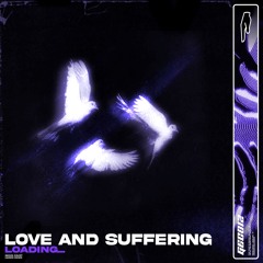 Loading... - Love and Suffering