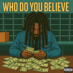 Who Do You Believe?