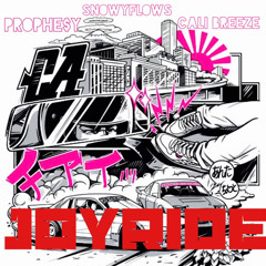 PROPHE$Y - Joyride Ft. SnowyFlows & CaliBreeze