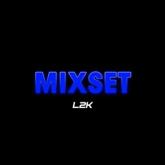 L2K Exclusive Mixset